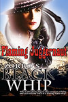 Zorro's Black Whip - Flaming Juggernaut