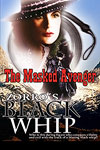 Zorro's Black Whip - The Masked Avenger