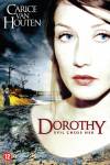 Dorothy - Evil chose her