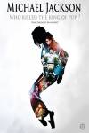 Michael Jackson - Who Killed the King of Pop