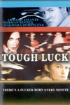 Tough Luck